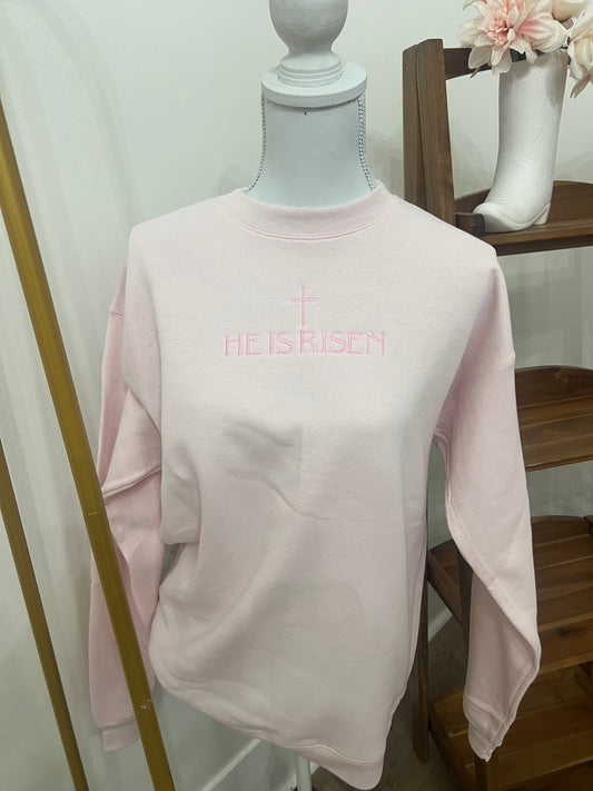 “He is Risen” Sweatshirt